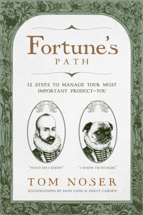 Fortune's Path: 12 Steps To Manage Your Most Important Product-You