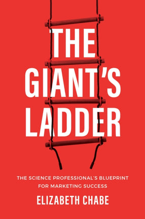 The Giant's Ladder: The Science Professional’s
