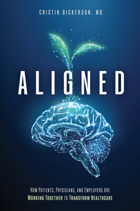 Aligned: How Patients, Physicians, and Employers