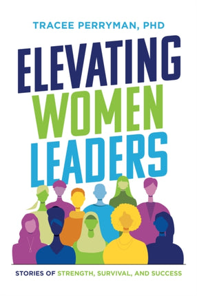 Elevating Women Leaders: Stories of Strength,