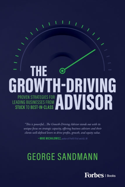 The Growth-Driving Advisor: Proven Strategies for