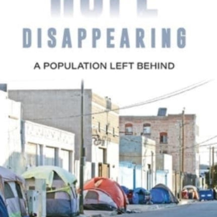 Hope Disappearing: A Population Left Behind