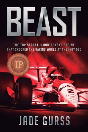 Beast: The Top Secret Ilmor-Penske Engine That