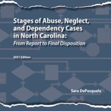 Stages of Abuse, Neglect, and Dependency Cases in