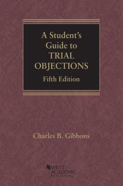 A Student's Guide to Trial Objections