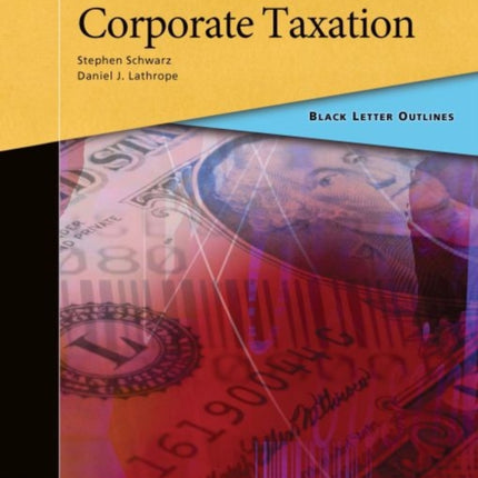 Black Letter Outline on Corporate Taxation