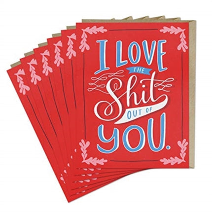 6Pack Em  Friends Love the Shit Out Of You Card