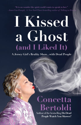 I Kissed a Ghost (and I Liked It): A Jersey