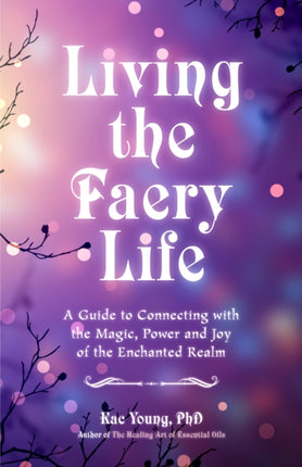 Faerie Awakening: A Guide to Connecting with the