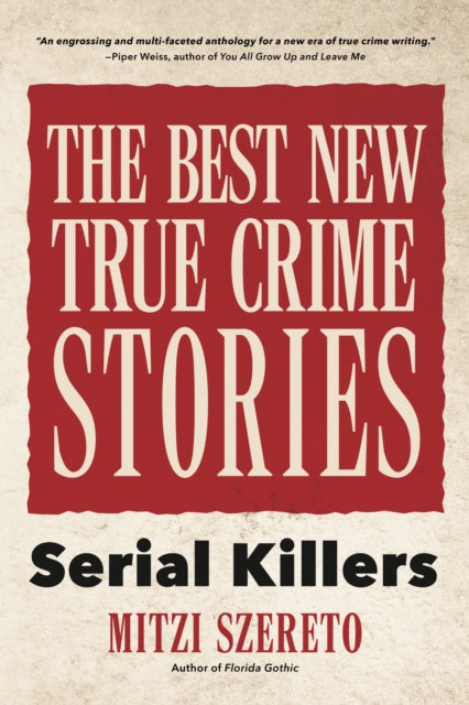 The Best New True Crime Stories: Serial Killers: (True crime gift)