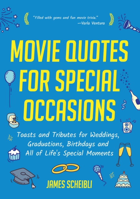 Movie Quotes for Special Occasions: Toasts and