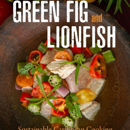 Green Fig and Lionfish: Sustainable Caribbean