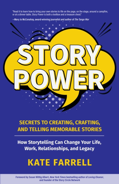 Story Power: Secrets to Creating, Crafting, and Telling Memorable Stories (Verbal communication, Presentations, Relationships, How to influence people)