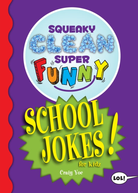 Squeaky Clean Super Funny School Jokes for Kidz: (Things to Do at Home, Learn to Read, Jokes & Riddles for Kids)