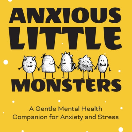 Anxious Little Monsters: A Gentle Mental Health