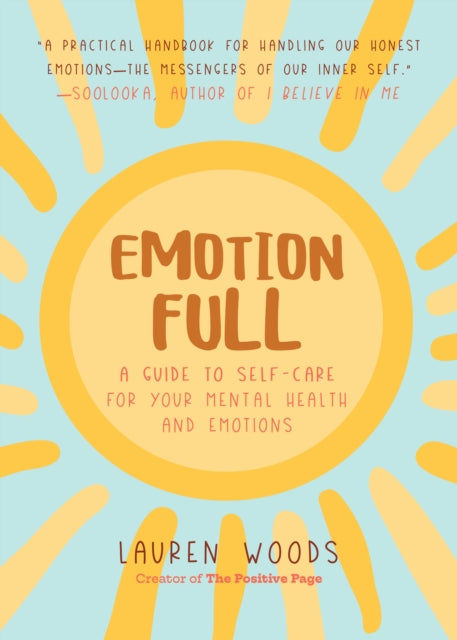 Emotionfull: A Guide to Self-Care for Your Mental Health and Emotions (Help With Self-Worth and Self-Esteem, Anxieties & Phobias)