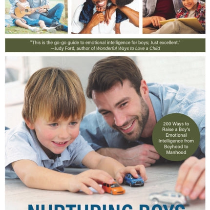 Nurturing Boys: 200 Ways to Raise a Boy's Emotional Intelligence from Boyhood to Manhood (Communication, Emotions & Feelings)