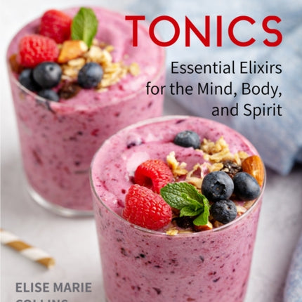 Chakra Tonics: Essential Elixirs for the Mind,