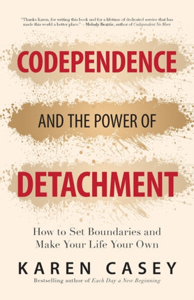 Codependence and the Power of Detachment: How to