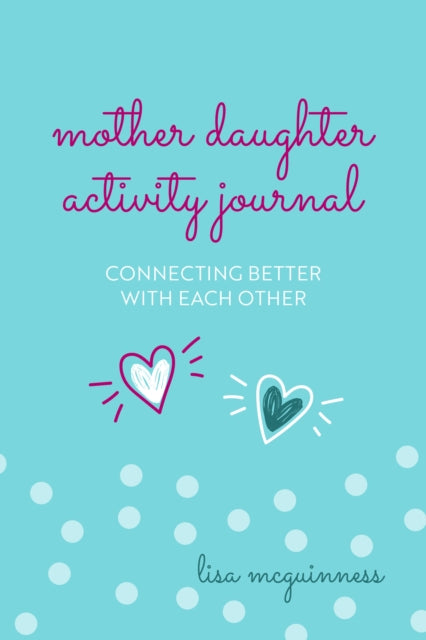 Mother Daughter Activity Journal: Connecting