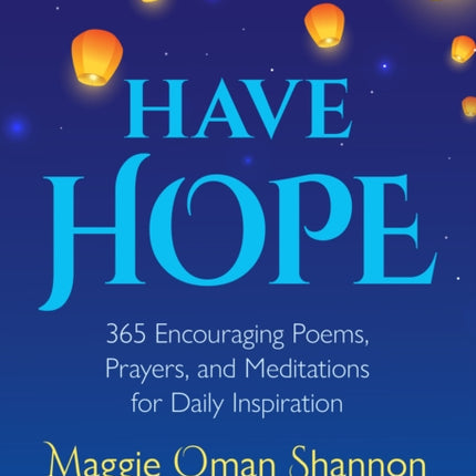 Have Hope: 365 Encouraging Poems, Prayers, and