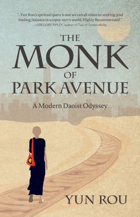 The Monk of Park Avenue: A Modern Daoist Odyssey