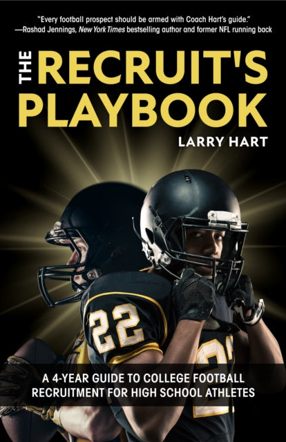The Recruit's Playbook: A 4-Year Guide to College