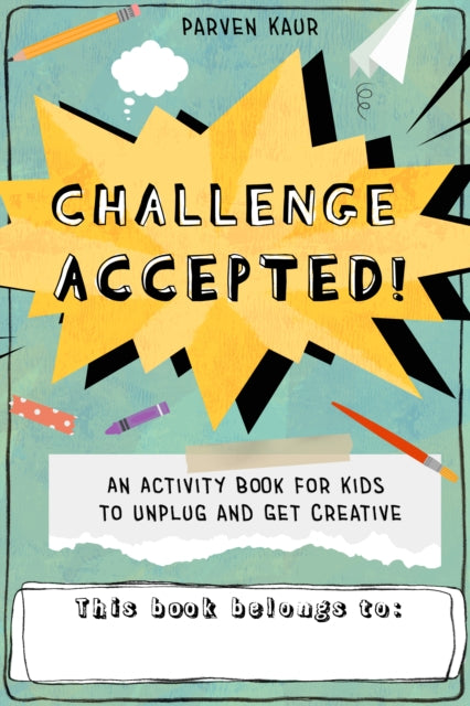 Challenge Accepted!: Activities for Kids to