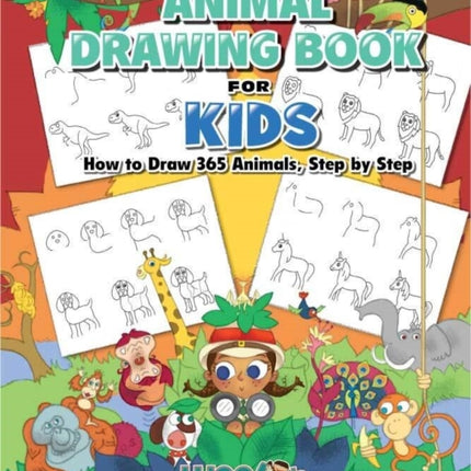The Animal Drawing Book for Kids: How to Draw 365