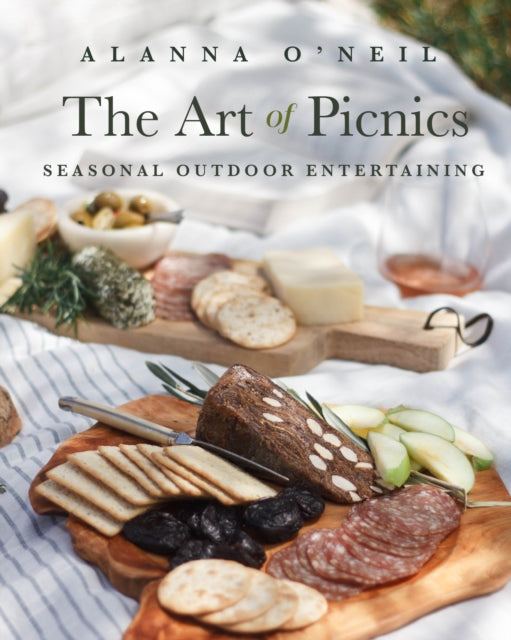 The Art of Picnics: Seasonal Outdoor Entertaining (Family Style Cookbook, Picnic Ideas, and Outdoor Activities) (Birthday Gift for Her)