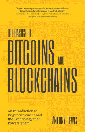 The Basics of Bitcoins and Blockchains: An