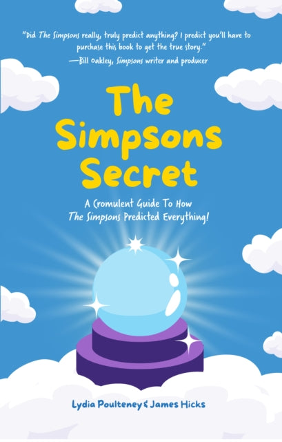 The Simpsons Secret: A Cromulent Guide To How The Simpsons Predicted Everything!