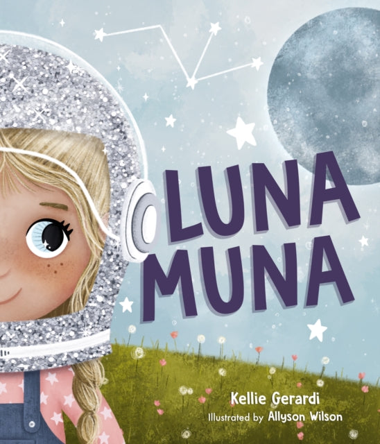 Luna Muna: (Outer Space Adventures of a Kid Astronaut—Ages 4-8)