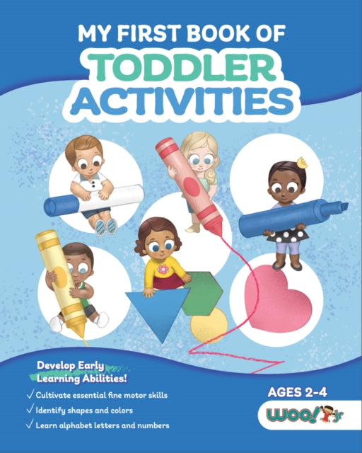 My First Book of Toddler Activities: (Learning Games For Toddlers) (Ages 2 - 4)