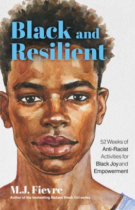 Black and Resilient: 52 Weeks of Anti-Racist