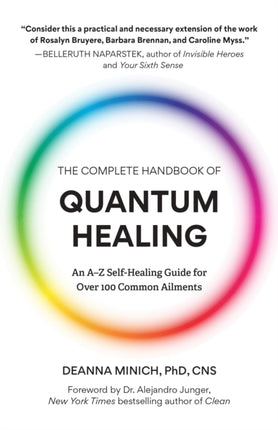 The Complete Handbook of Quantum Healing: An A-Z