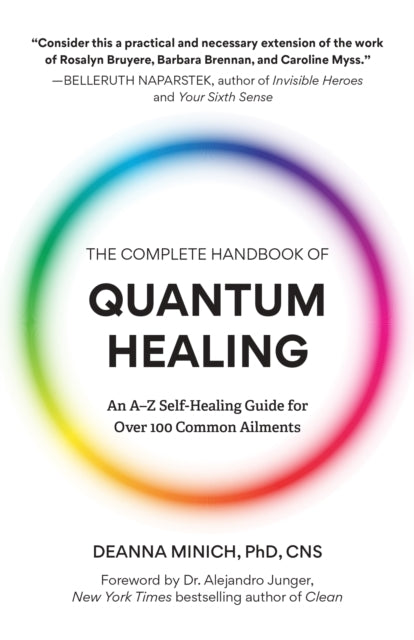 The Complete Handbook of Quantum Healing: An A-Z