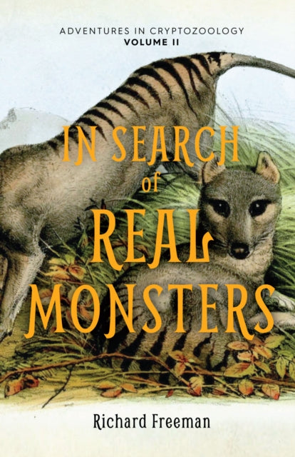 In Search of Real Monsters: Adventures in Cryptozoology Volume 2 (Mythical animals, Legendary cryptids, Norse creatures)