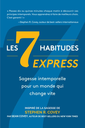 Les 7 Habitudes express: sagesse intemporelle pour un monde qui change vite