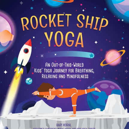 Rocket Ship Yoga: An Out-of-This-World Kids Yoga