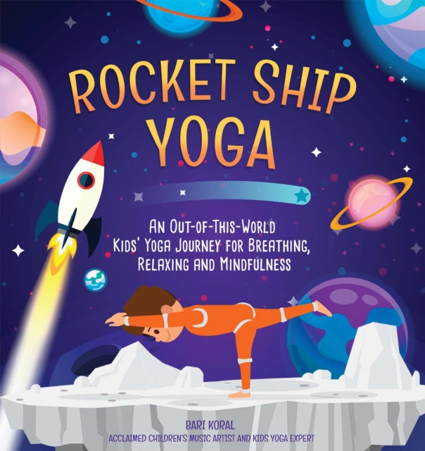 Rocket Ship Yoga: An Out-of-This-World Kids Yoga