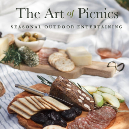 The Art of Picnics: Seasonal Outdoor Entertaining (Family Style Cookbook, Picnic Ideas, and Outdoor Activities) (Birthday Gift for Her)