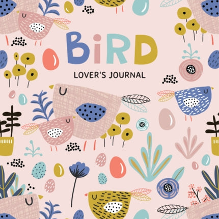 Bird Lover’s Blank Journal: A Cute Journal of