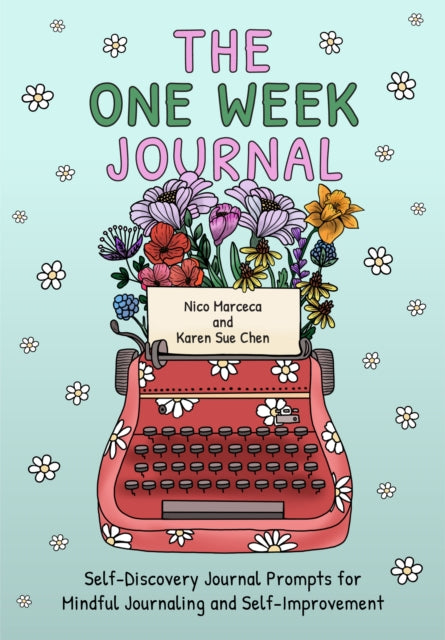 The One Week Journal: ﻿Self-Discovery Journal