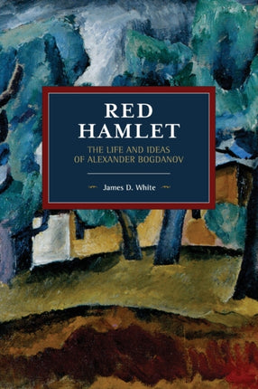Red Hamlet: The Life and Ideas of Alexander
