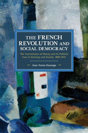 The French Revolution and Social Democracy: The