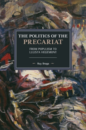 The Politics of the Precariat: From Populism to