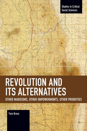 Revolution and Its Alternatives: Other Marxisms,