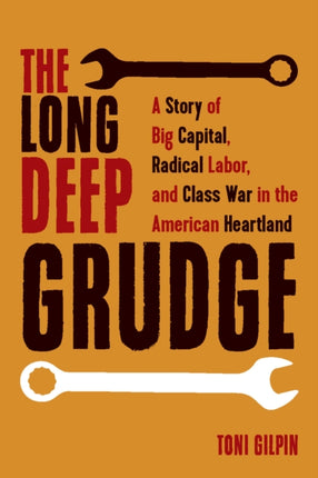 The Long Deep Grudge: A Story of Big Capital,
