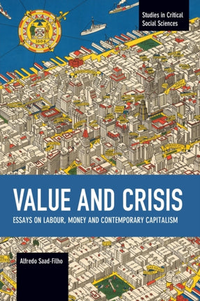 Value and Crisis: Essays on Labour, Money and